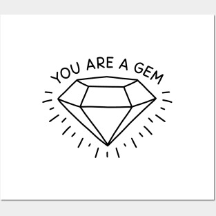 You are a gem Posters and Art